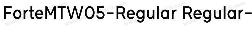 ForteMTW05-Regular Regular字体转换